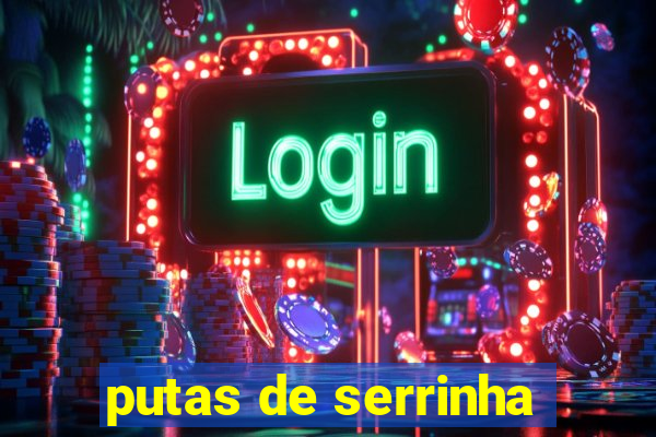 putas de serrinha