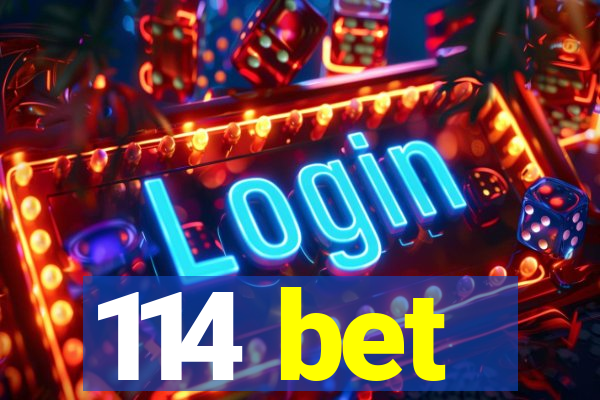 114 bet