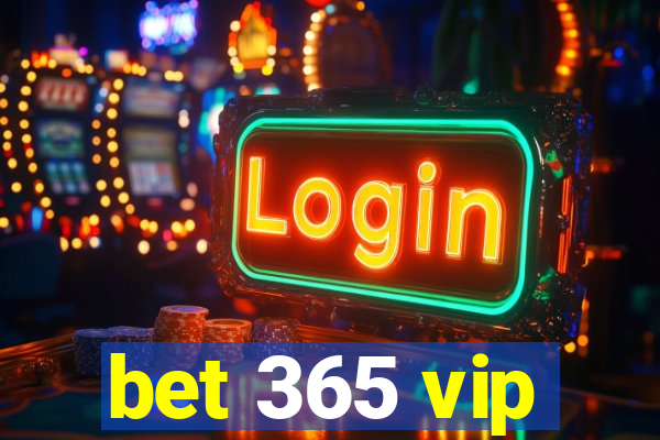 bet 365 vip