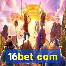 16bet com