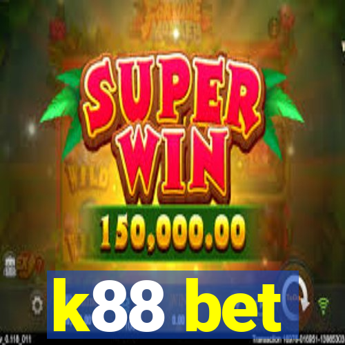k88 bet