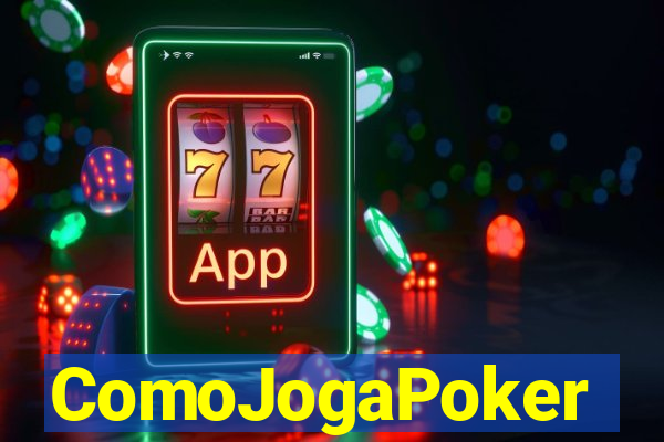 ComoJogaPoker