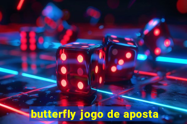 butterfly jogo de aposta