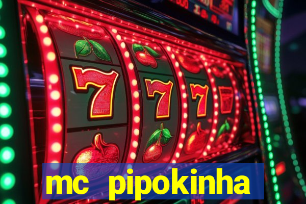 mc pipokinha privacy vazados