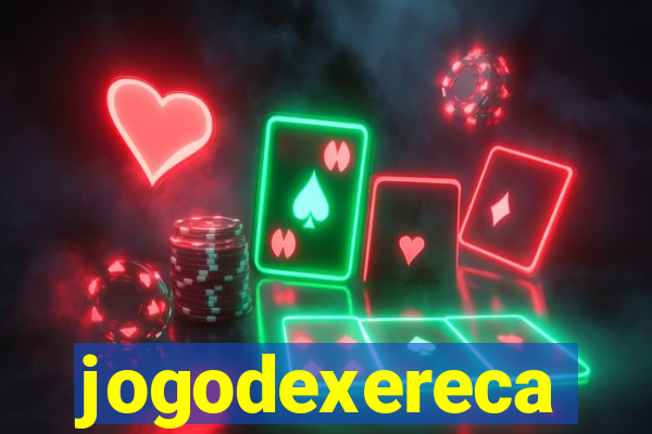 jogodexereca