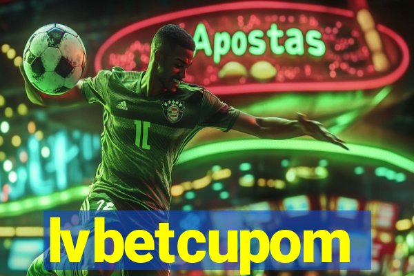 lvbetcupom