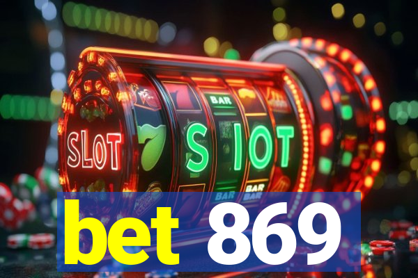bet 869