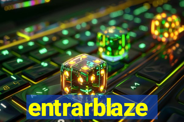 entrarblaze