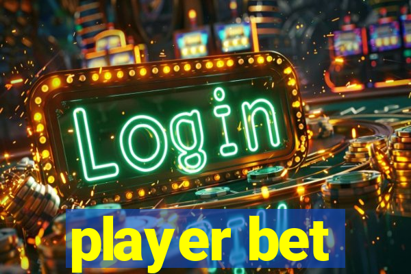 player bet