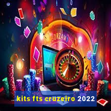 kits fts cruzeiro 2022