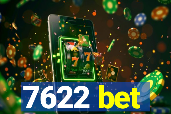 7622 bet