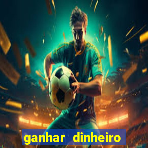 ganhar dinheiro jogando sem depositar nada