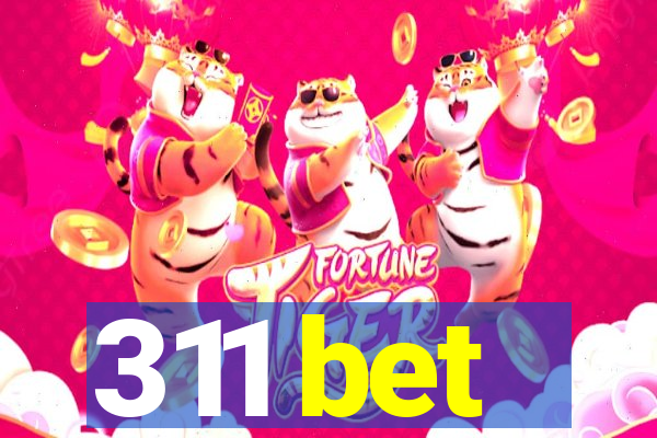 311 bet