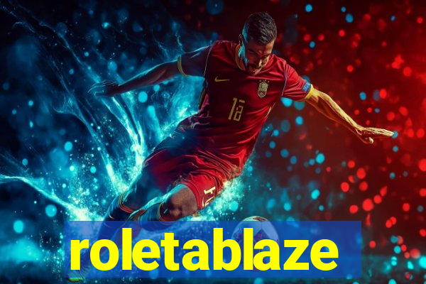 roletablaze