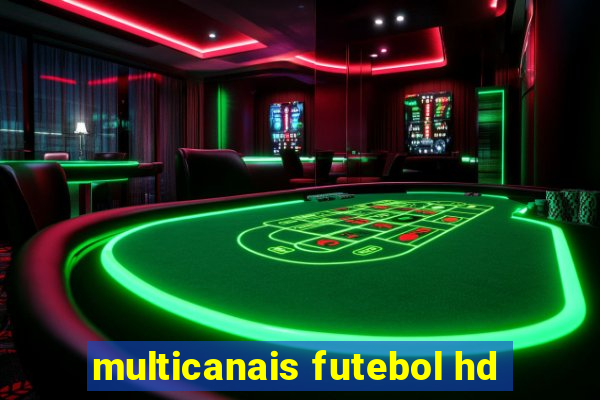 multicanais futebol hd