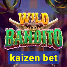 kaizen bet