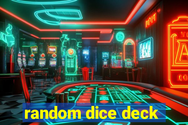 random dice deck