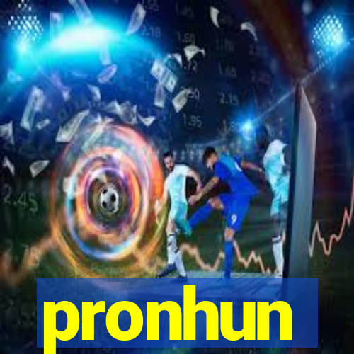 pronhun