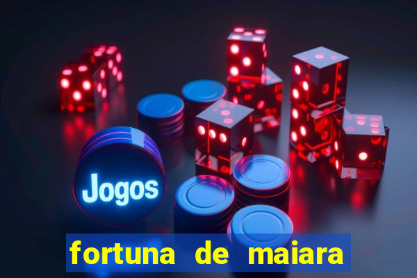 fortuna de maiara e maraisa