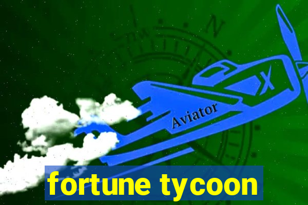 fortune tycoon