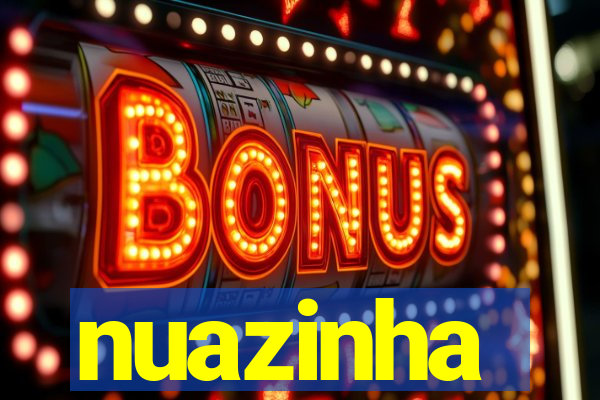 nuazinha