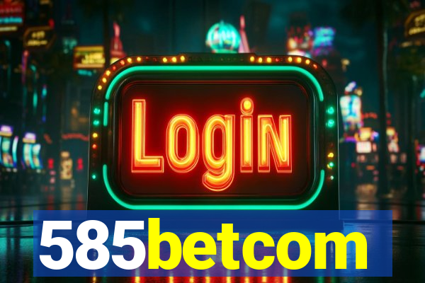 585betcom