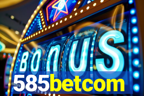 585betcom