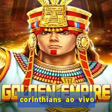corinthians ao vivo multi multicanal