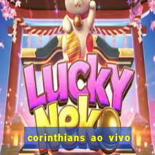 corinthians ao vivo multi multicanal