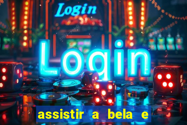 assistir a bela e a fera 2014 completo dublado