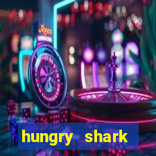 hungry shark evolution dinheiro infinito ios