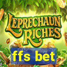 ffs bet