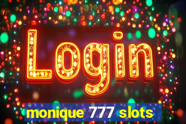monique 777 slots