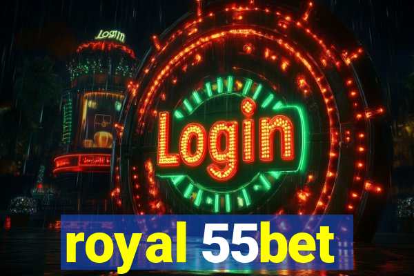royal 55bet