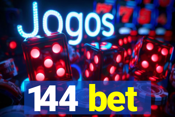144 bet