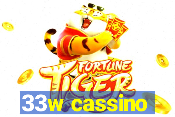 33w cassino
