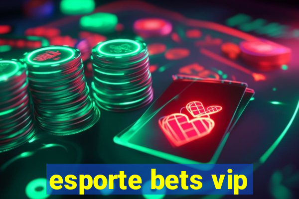 esporte bets vip