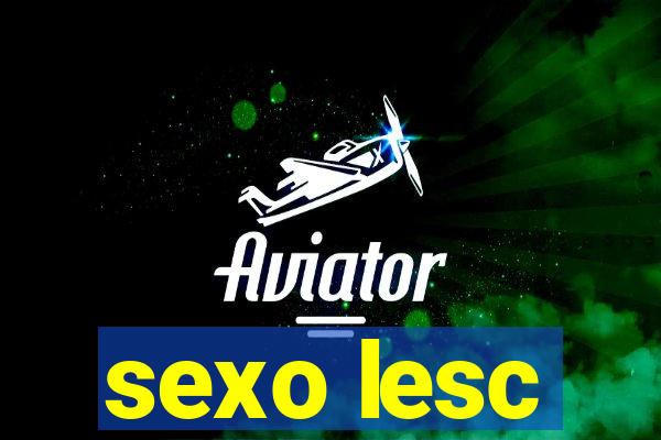 sexo lesc