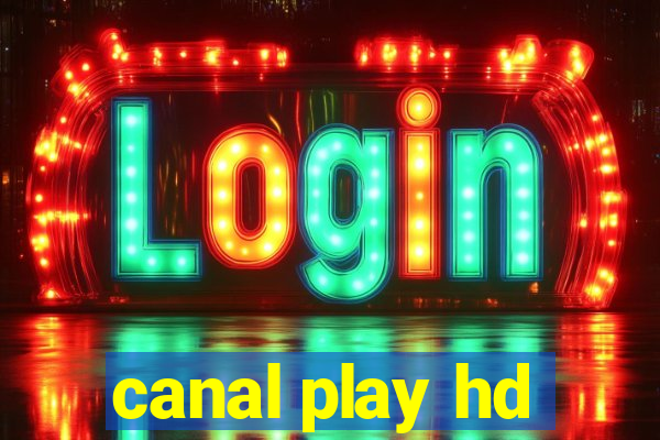 canal play hd