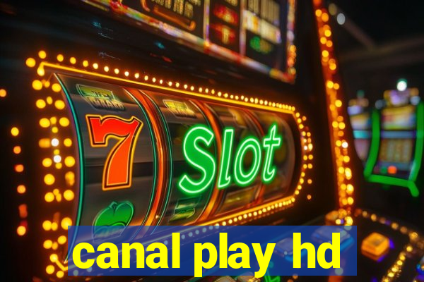 canal play hd