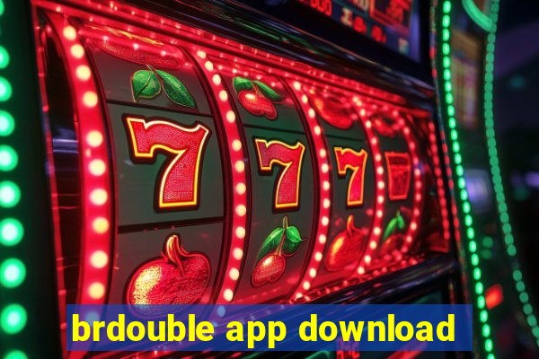 brdouble app download