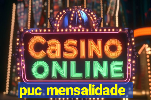 puc mensalidade