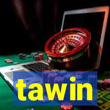 tawin