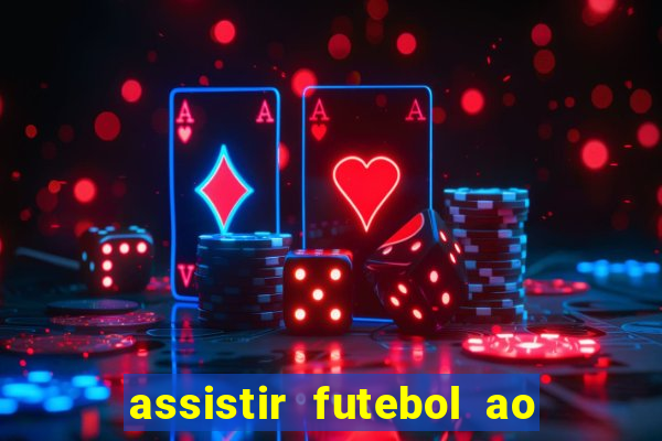assistir futebol ao vivo portal rmc