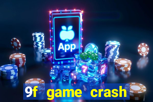 9f game crash ganhar dinheiro