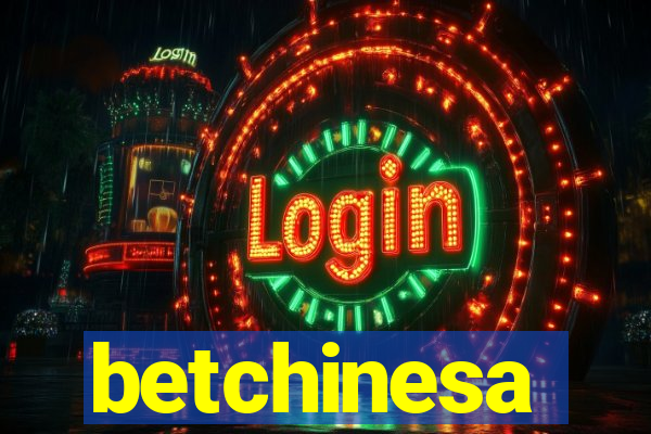 betchinesa