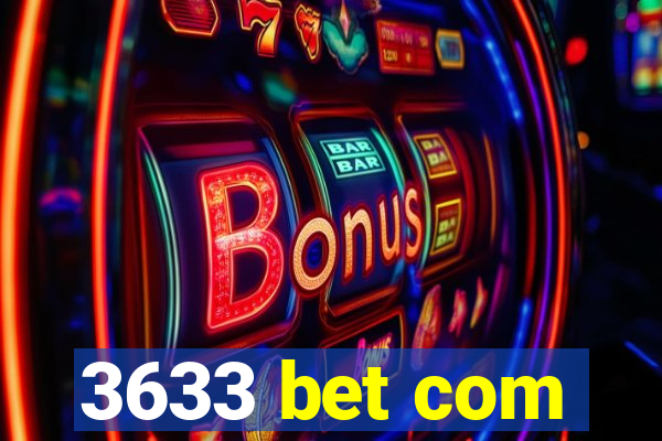 3633 bet com