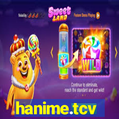 hanime.tcv