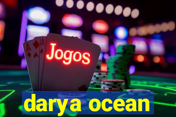 darya ocean