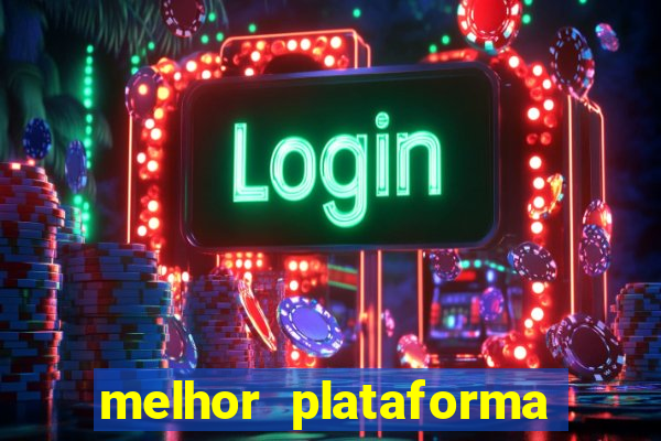 melhor plataforma de cassino online